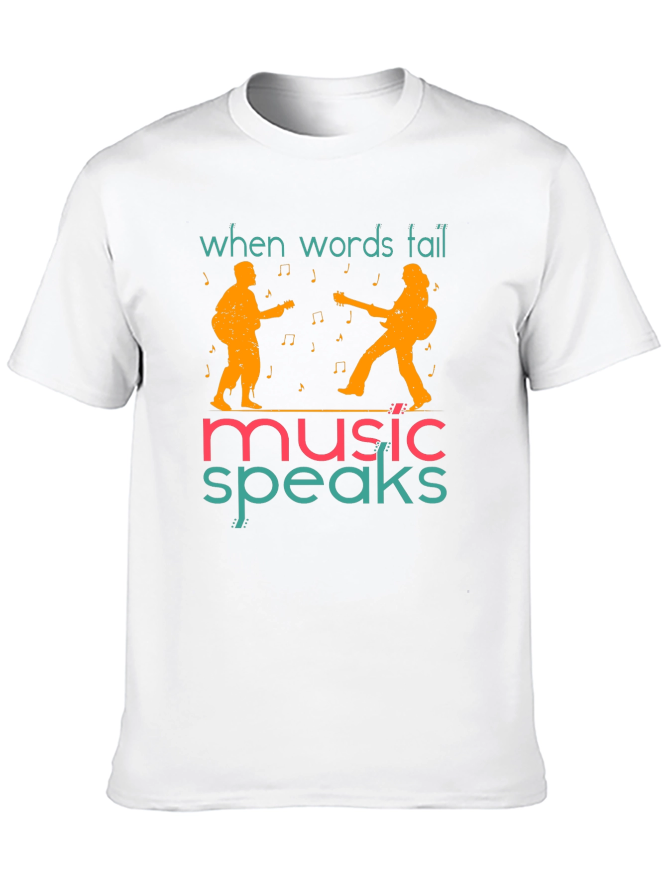 When Words Fail Music Speaks T-Shirt