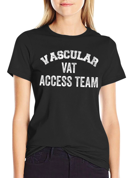 Vascular Access Team T-Shirt - Cool VAT Tee