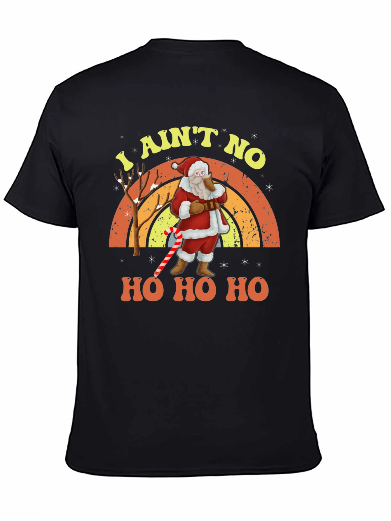 I Aint No Ho Ho Ho Santa Christmas T-Shirt