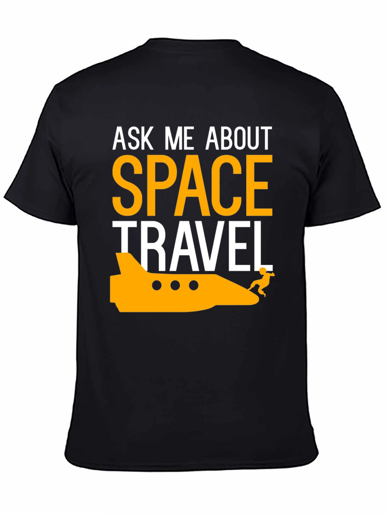 Ask Me About Space Travel T-Shirt