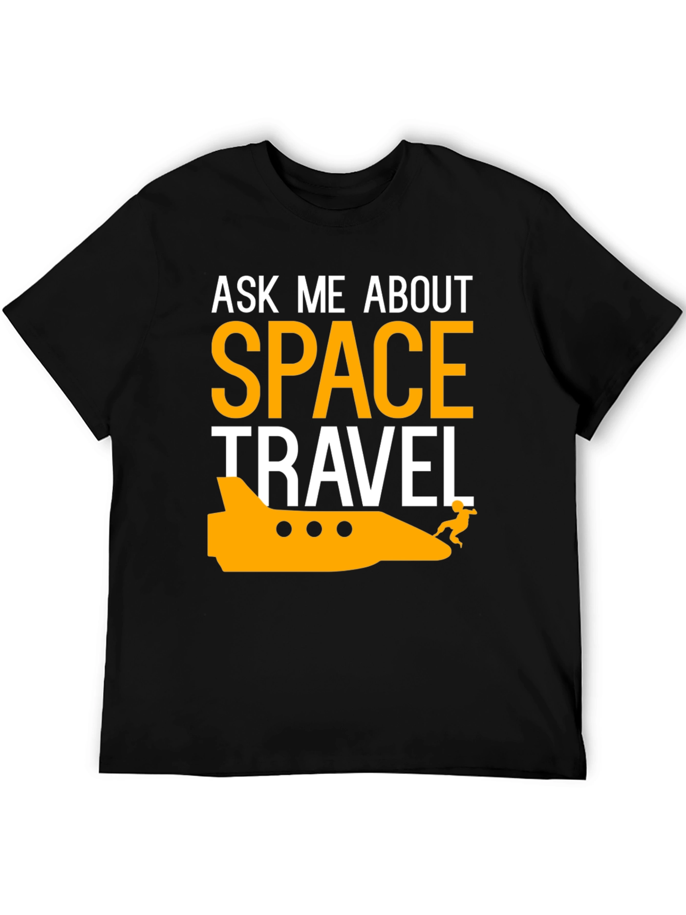 Ask Me About Space Travel T-Shirt