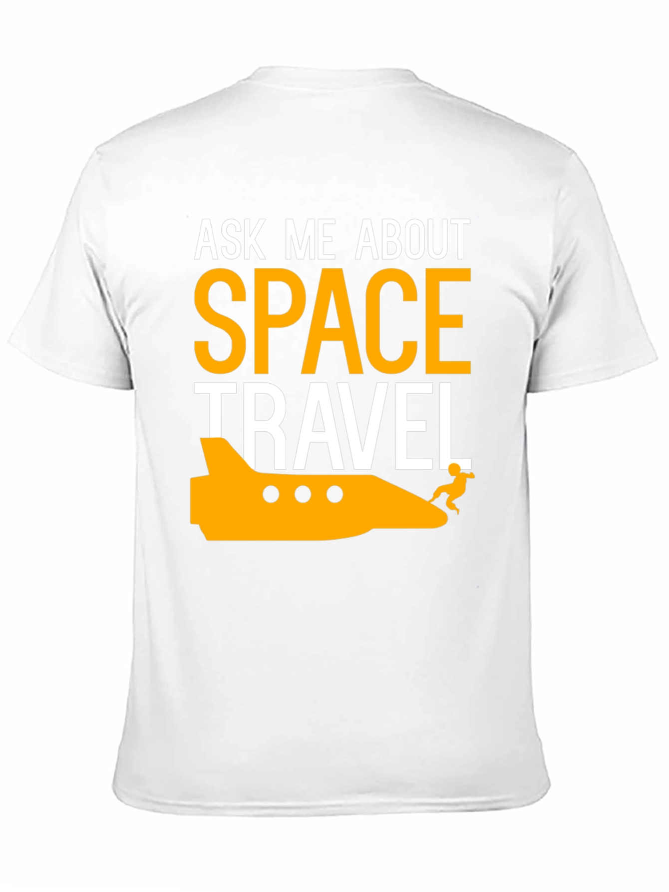 Ask Me About Space Travel T-Shirt