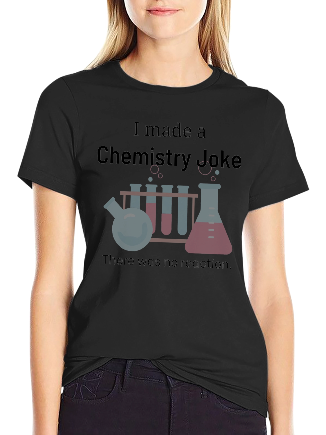 Chemistry Joke T-Shirt - Science Humor Tee