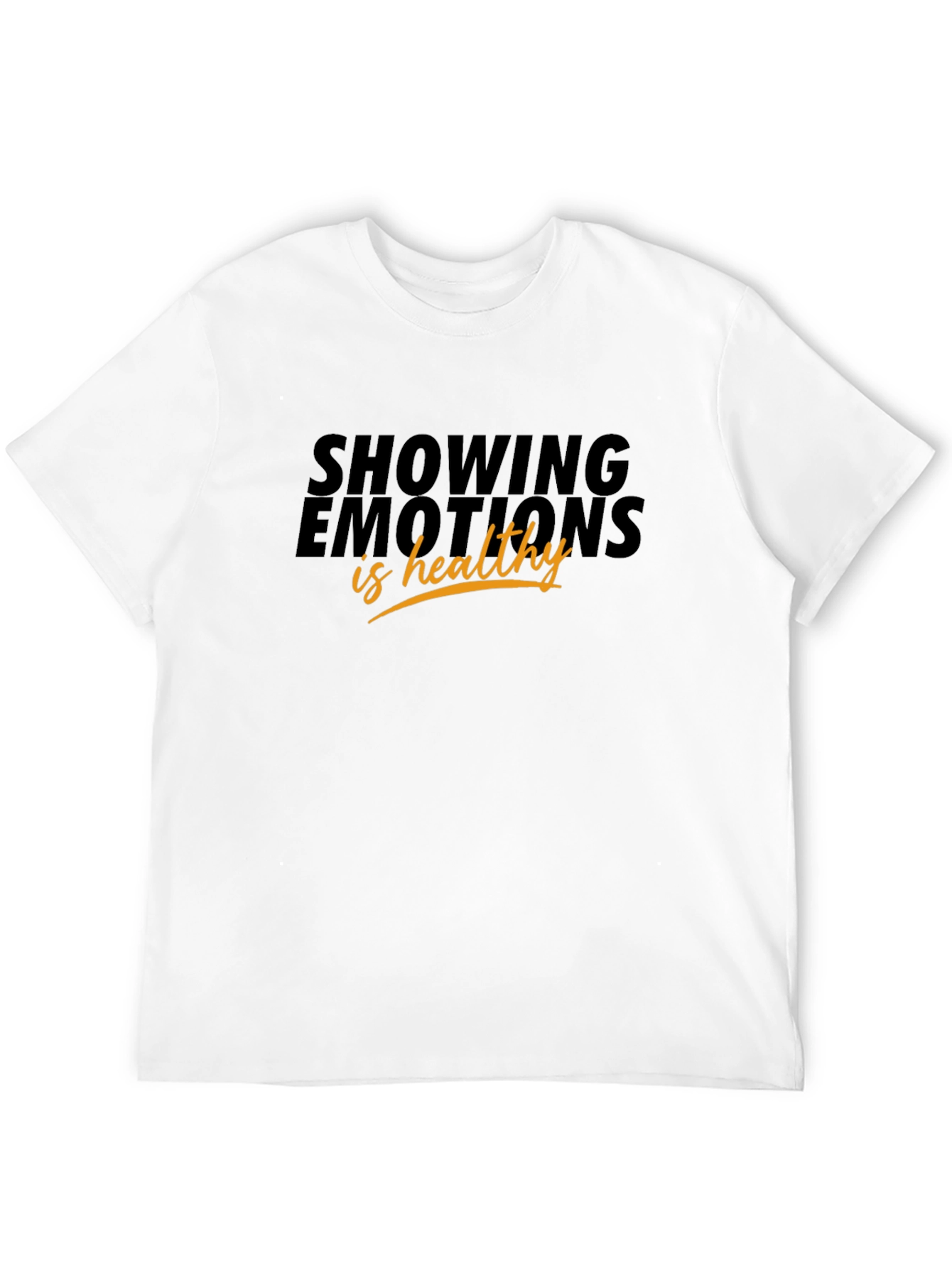 Showing Emotions Is Healthy Black T-Shirt