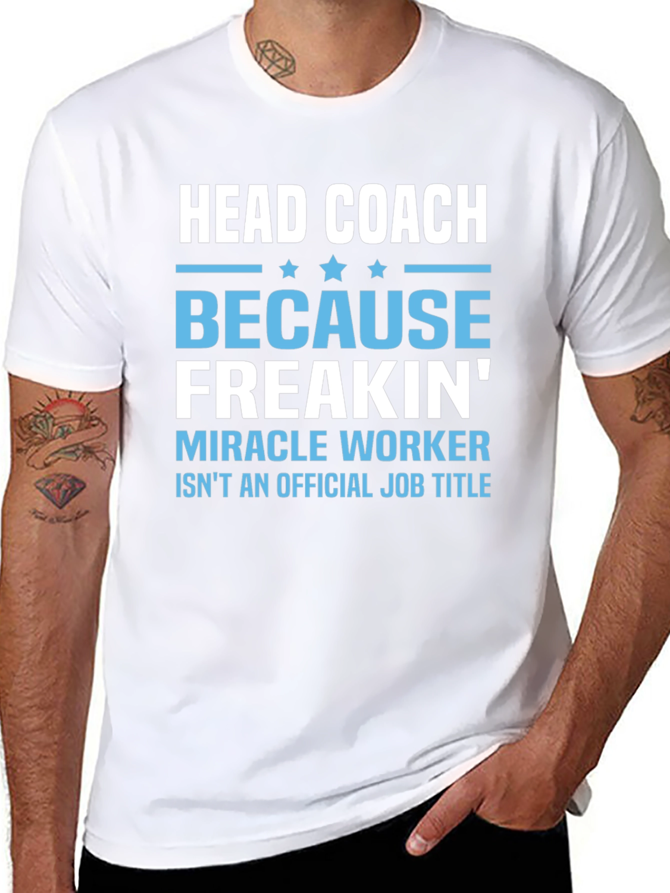 Head Coach Because Freakin Miracle Worker T-Shirt