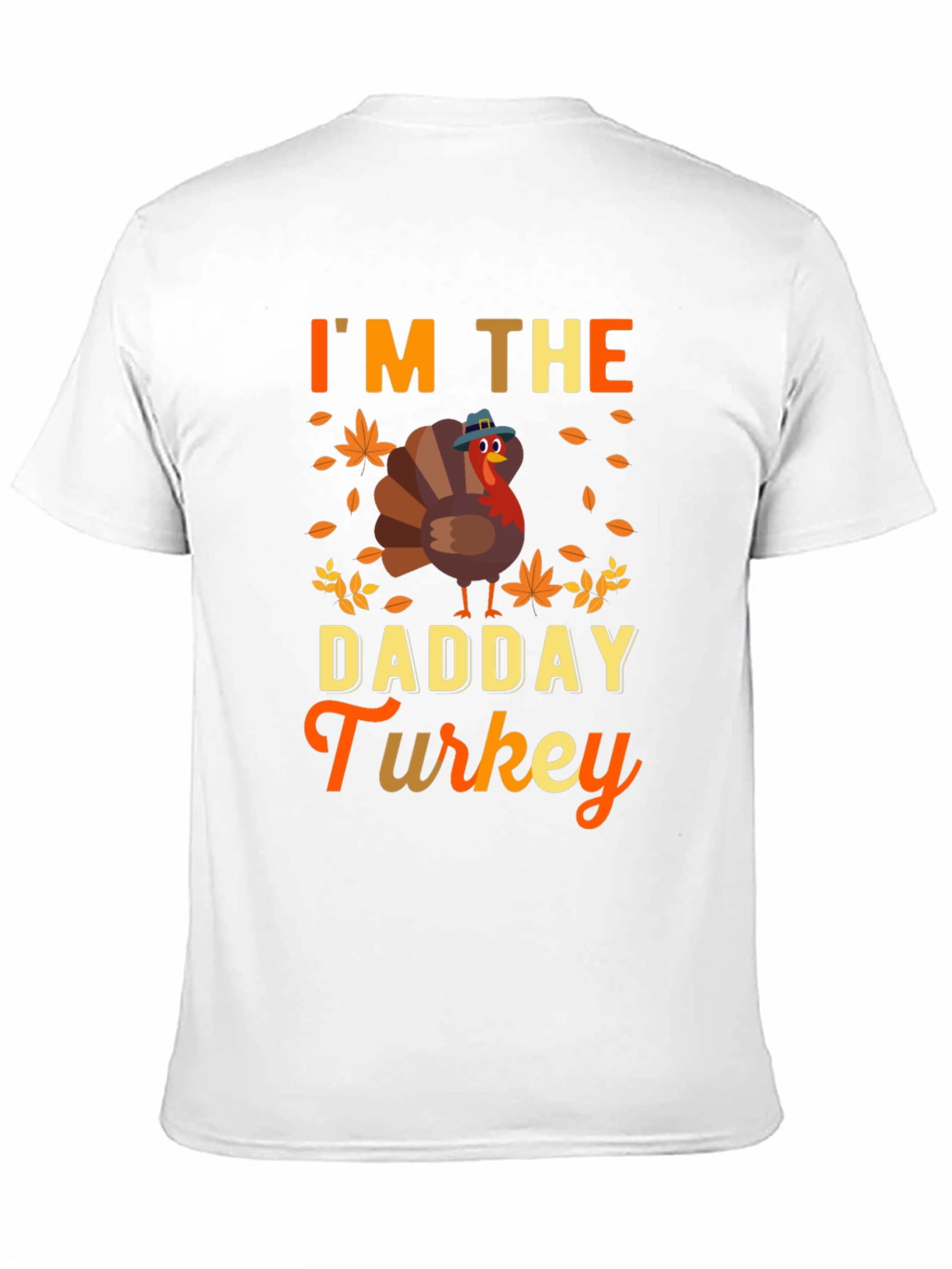 Im the Dadday Turkey T-Shirt Thanksgiving Fall