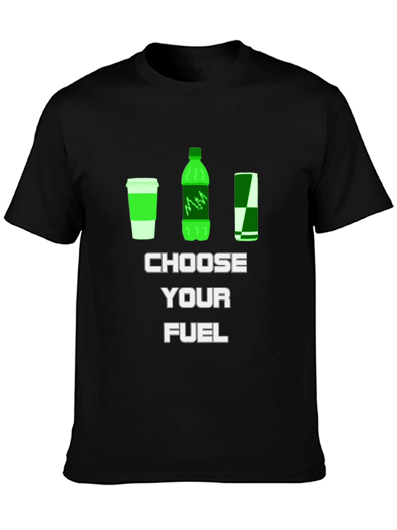 Choose Your Fuel T-Shirt - Energy Drink Theme