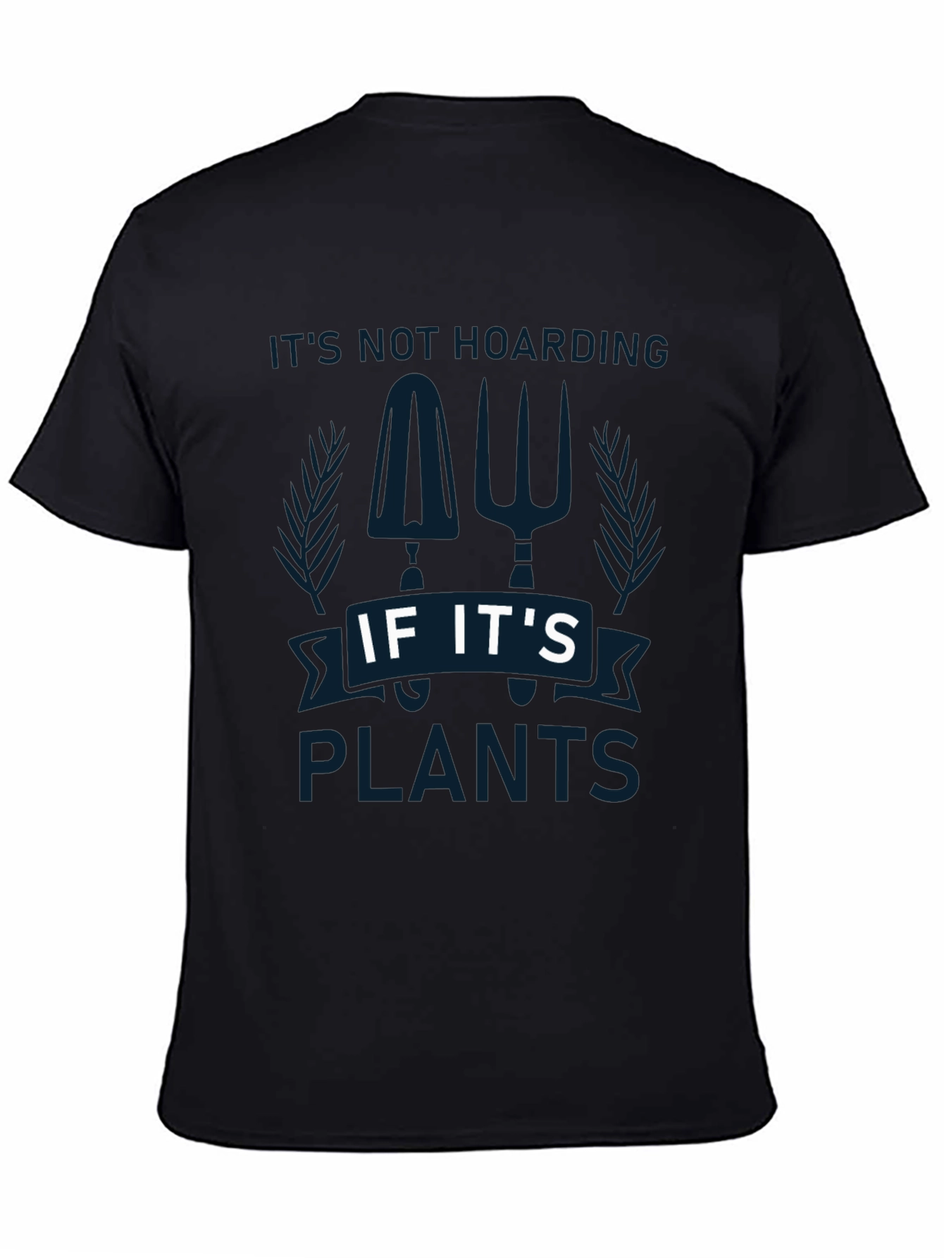 Its Not Hoarding If Its Plants Graphic T-Shirt