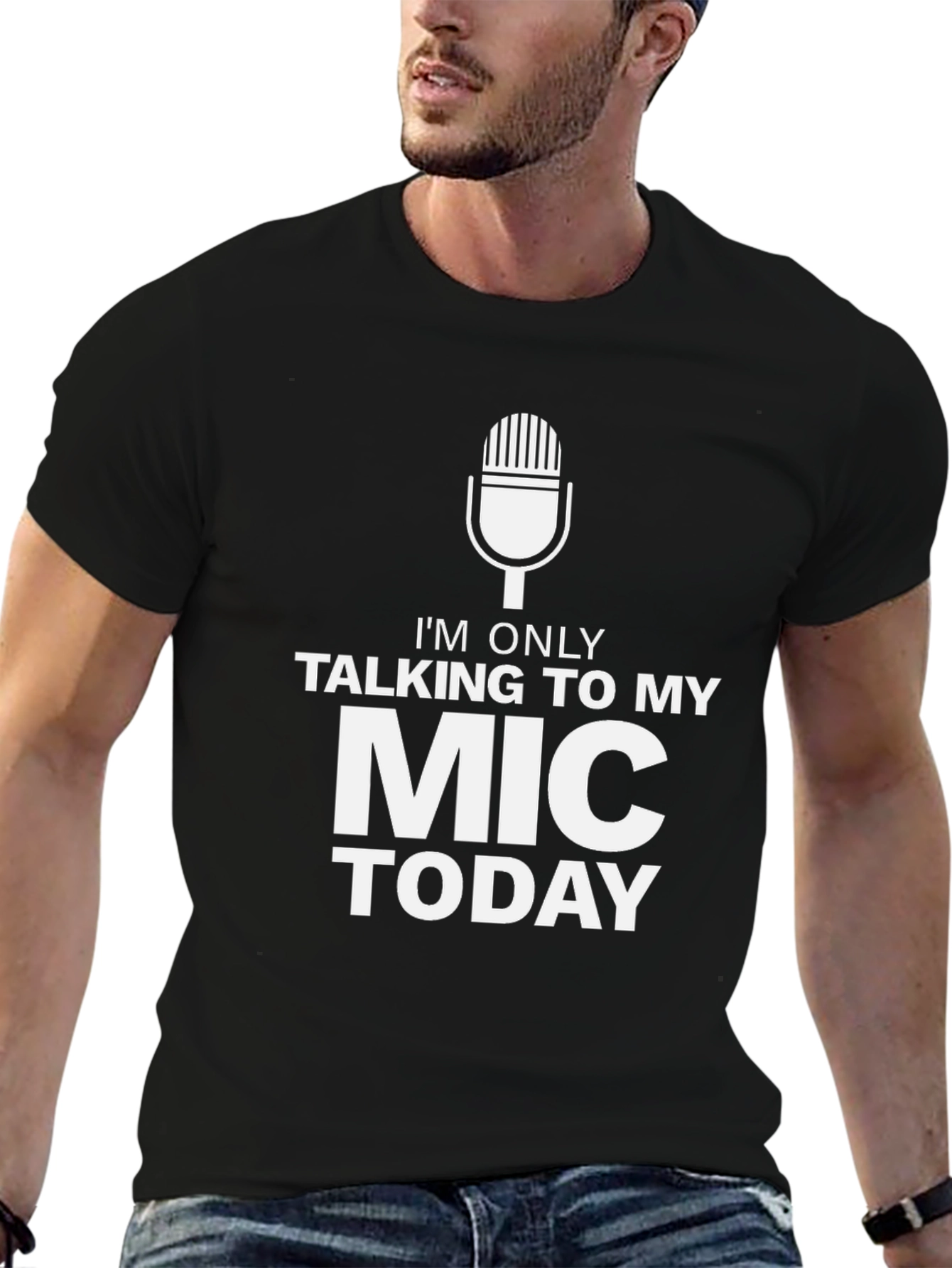 Im Only Talking To My Mic Today Black T-Shirt