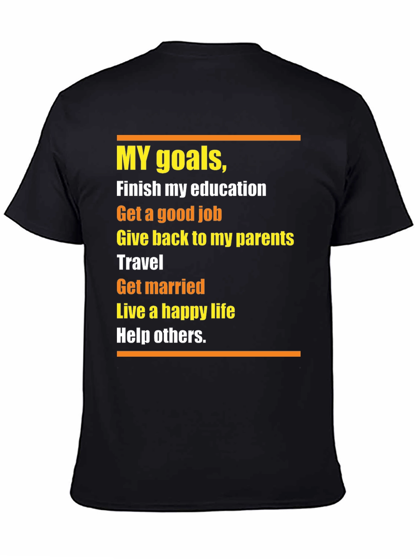 Goals T-Shirt: Education Job Travel Family Happiness