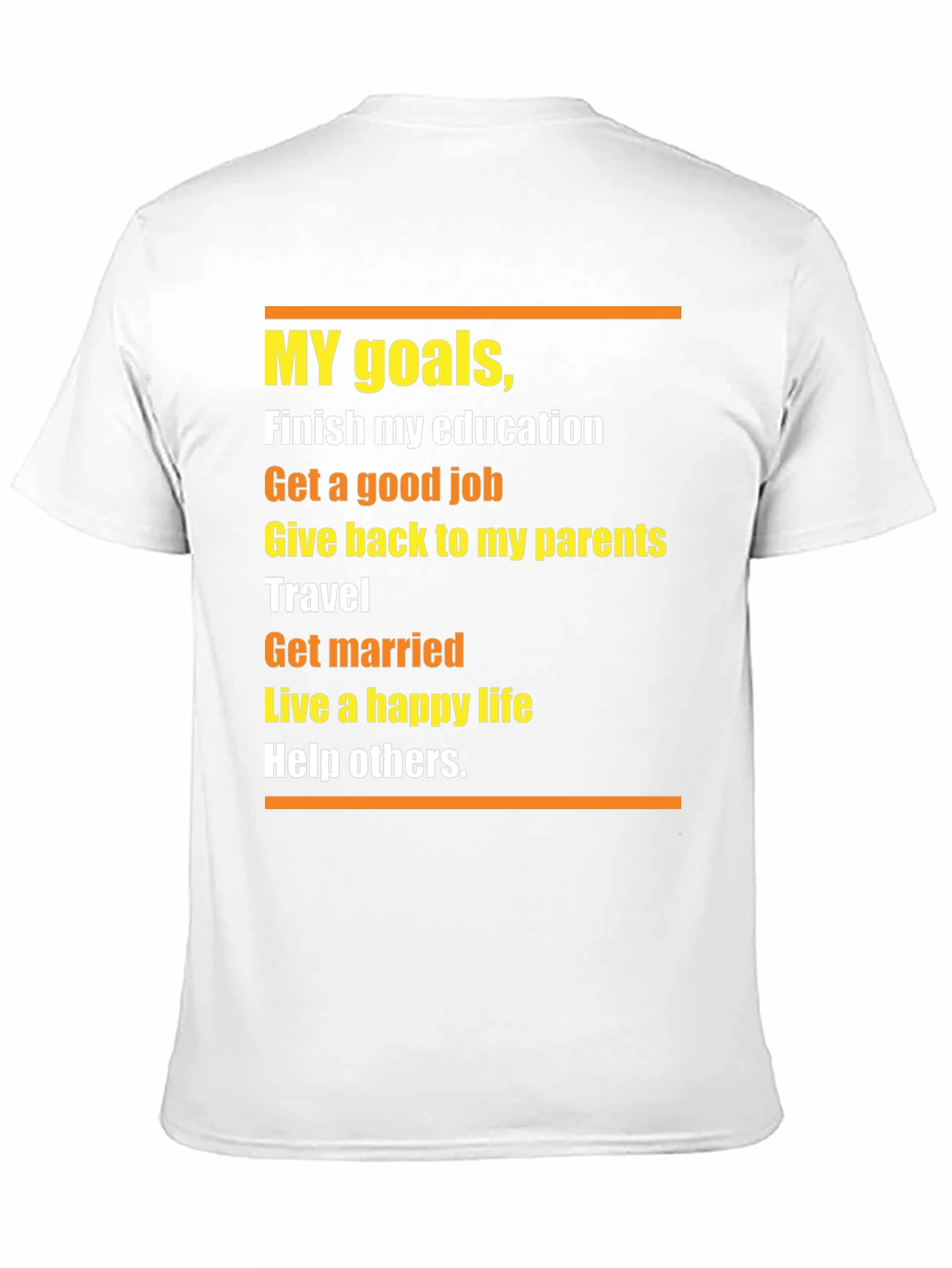 Goals T-Shirt: Education Job Travel Family Happiness