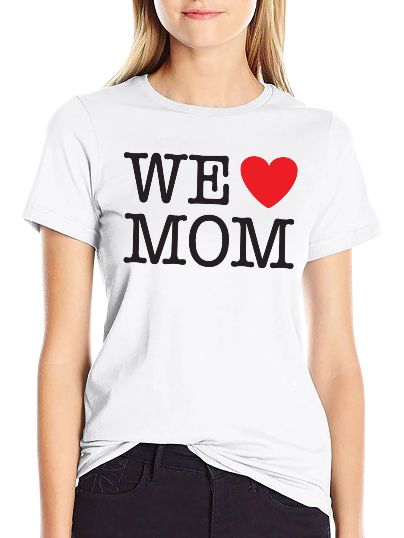 We Love Mom T-Shirt - Black