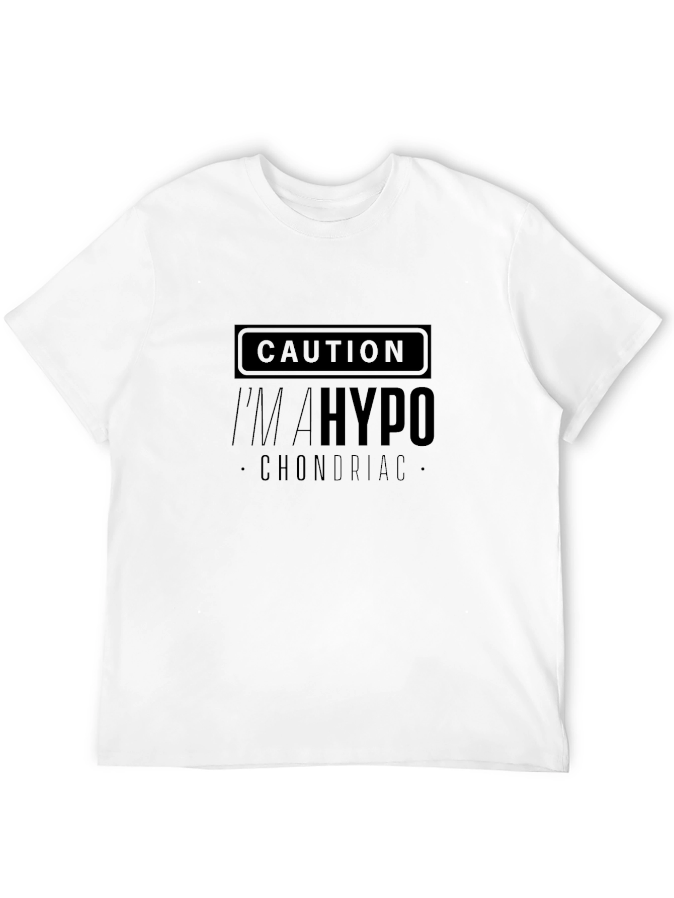 Caution Im A Hypochondriac Graphic Tee