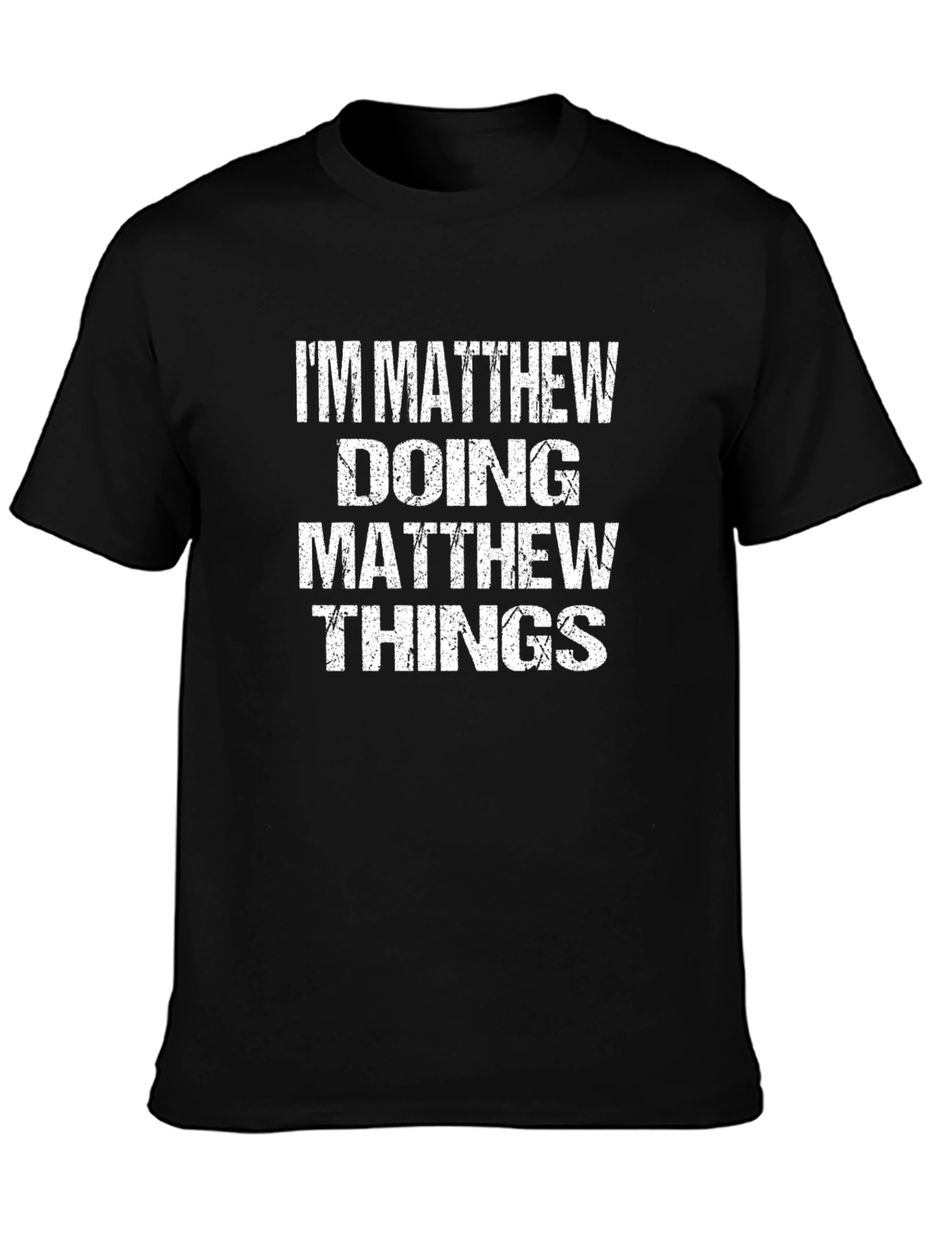 Im Matthew Doing Matthew Things T-Shirt