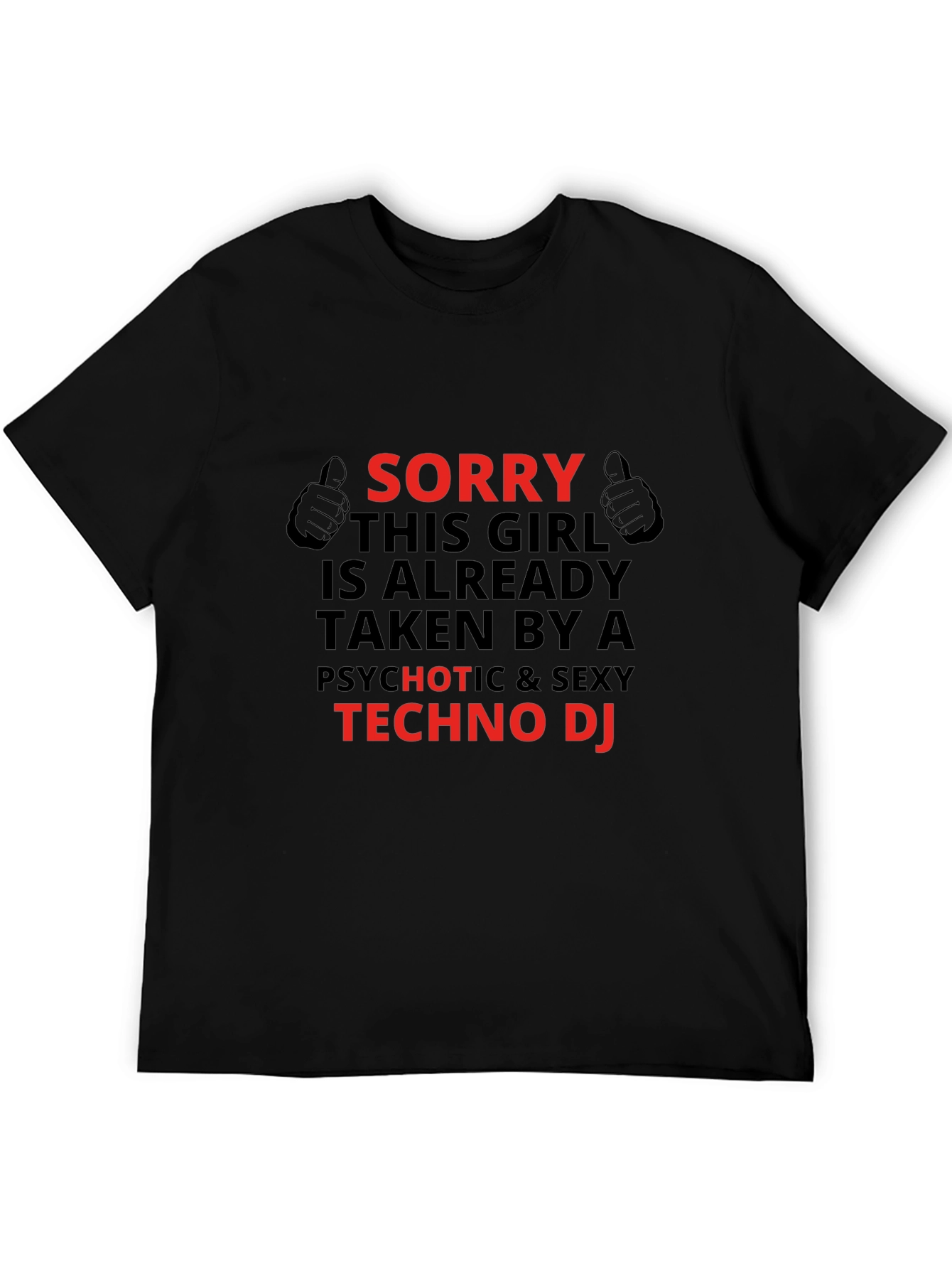 Sorry Girl Taken Techno DJ Graphic Tee