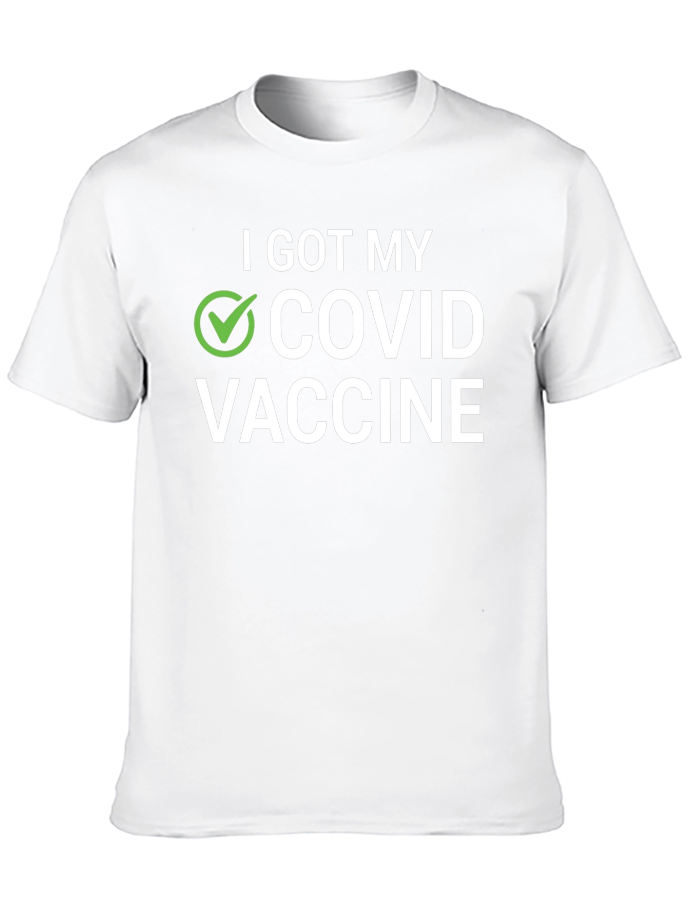 I Got My COVID Vaccine T-Shirt - Adult Unisex