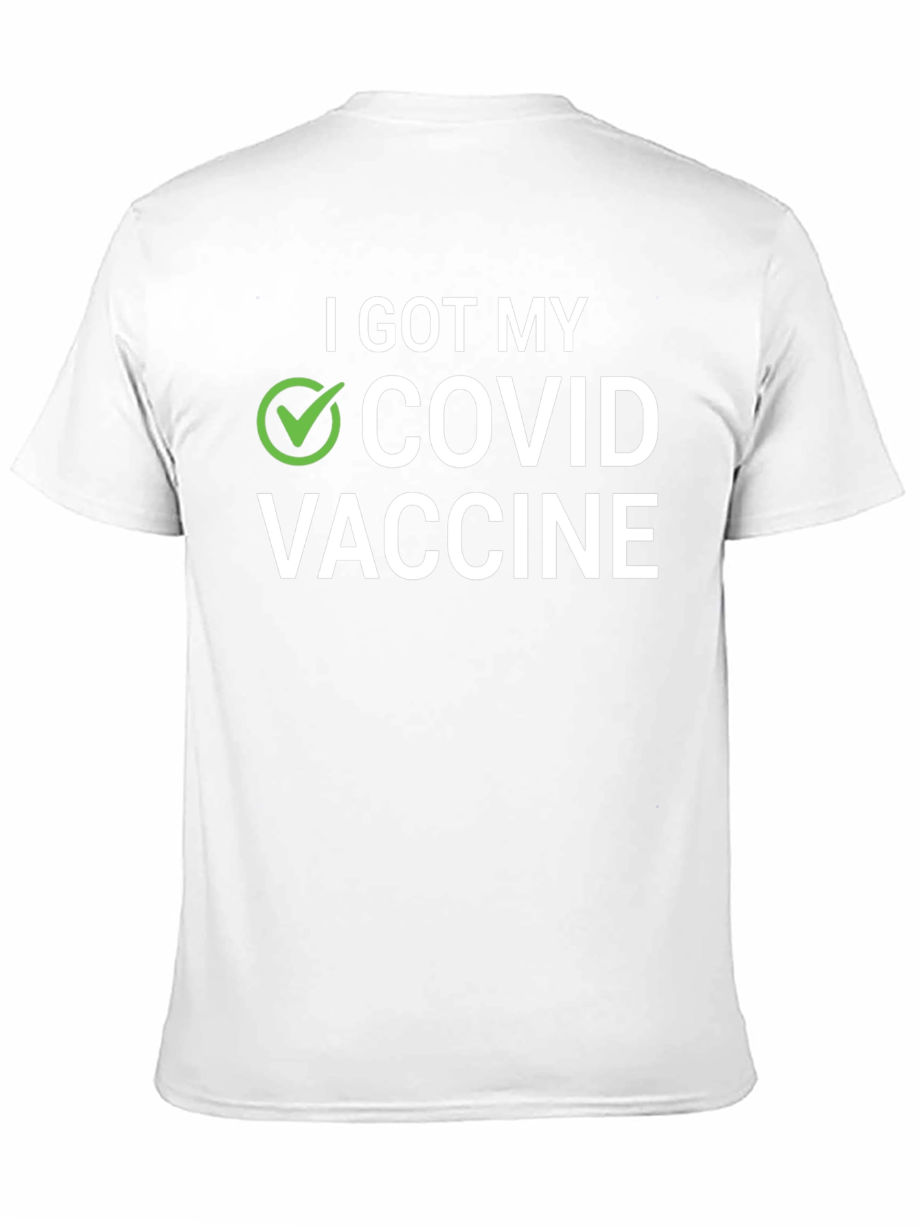 I Got My COVID Vaccine T-Shirt - Adult Unisex