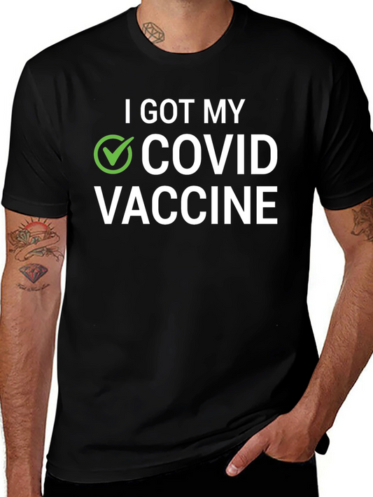 I Got My COVID Vaccine T-Shirt - Adult Unisex