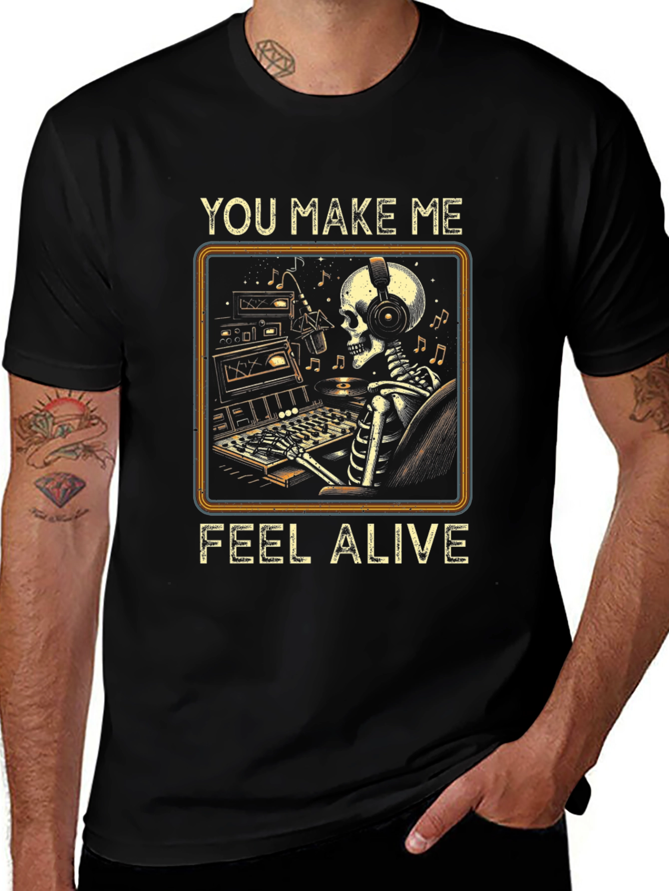 You Make Me Feel Alive Skeleton DJ T-Shirt