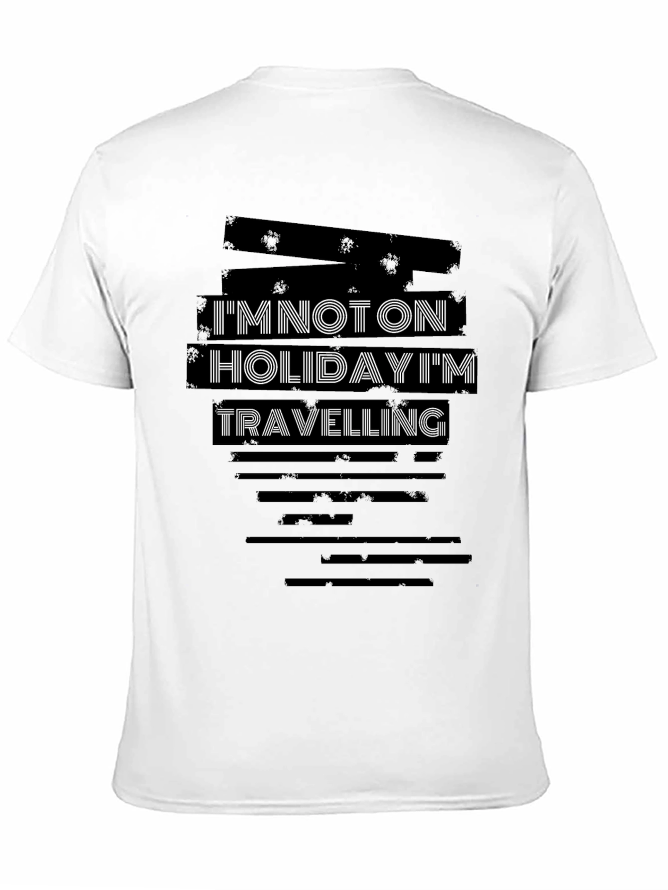 Im Not On Holiday Im Travelling Graphic T-Shirt