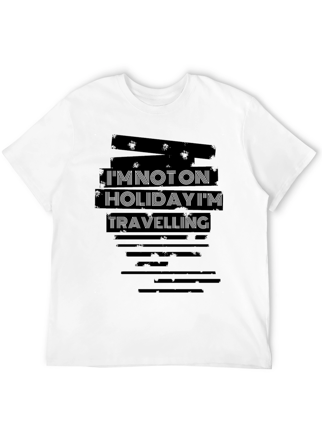 Im Not On Holiday Im Travelling Graphic T-Shirt