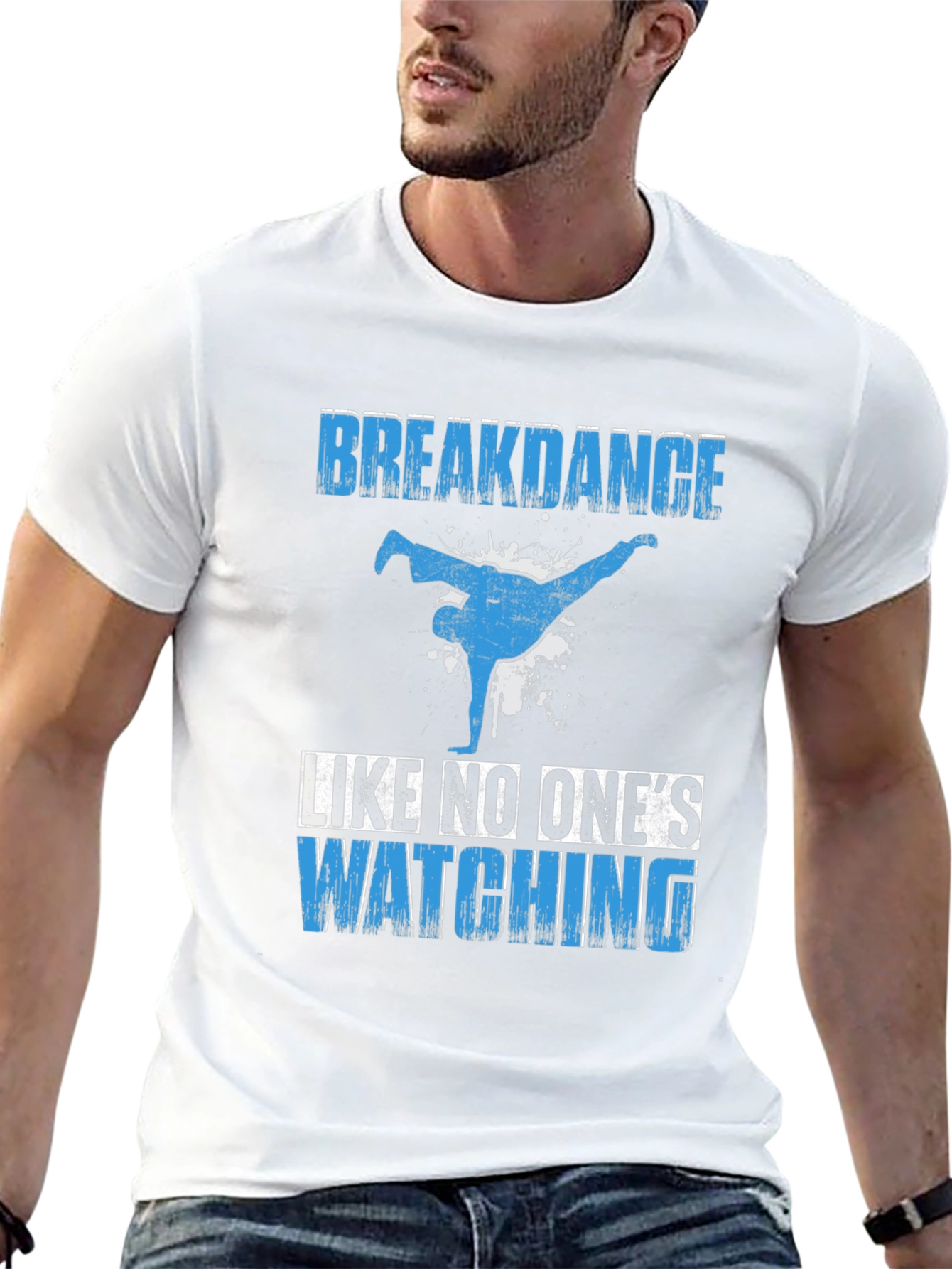 Breakdance T-Shirt - Dance Like No Ones Watching