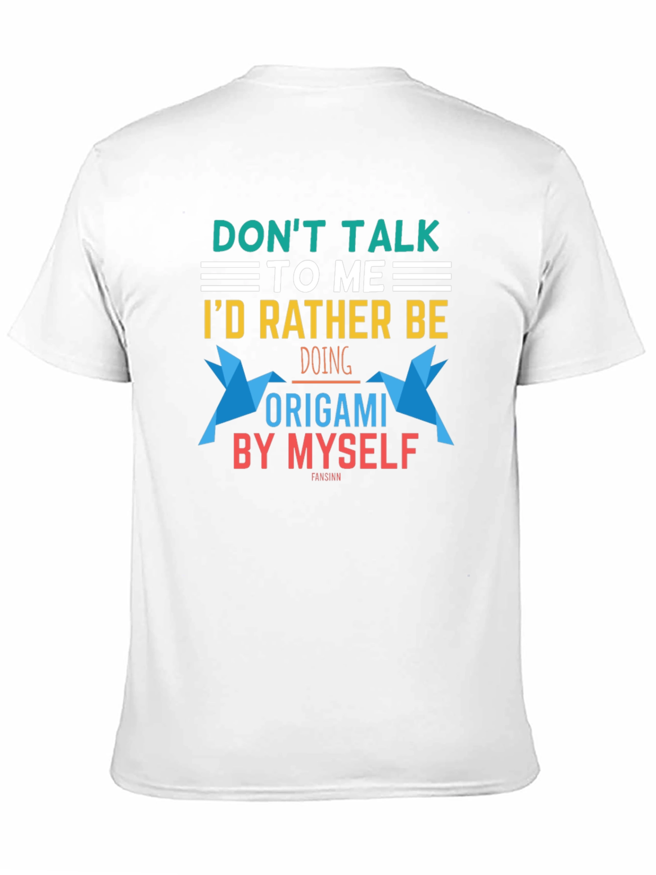 Origami Lover T-Shirt:  Dont Talk To Me!