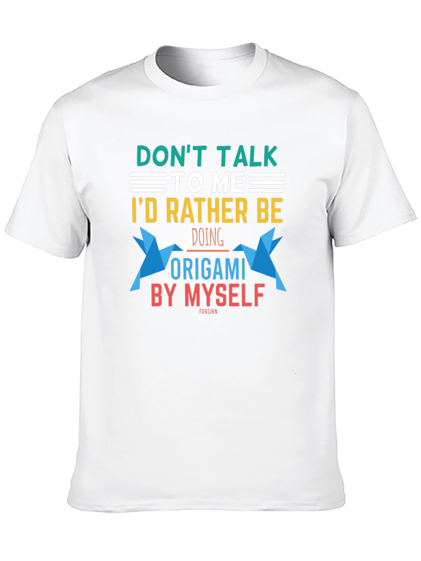 Origami Lover T-Shirt:  Dont Talk To Me!