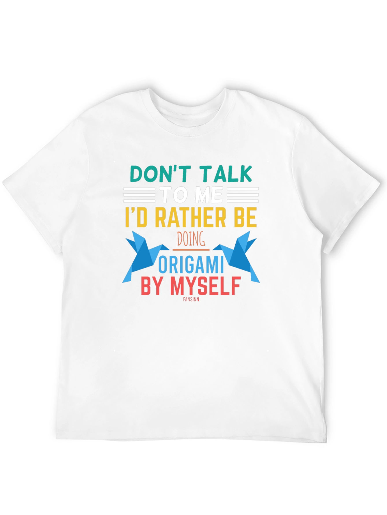 Origami Lover T-Shirt:  Dont Talk To Me!