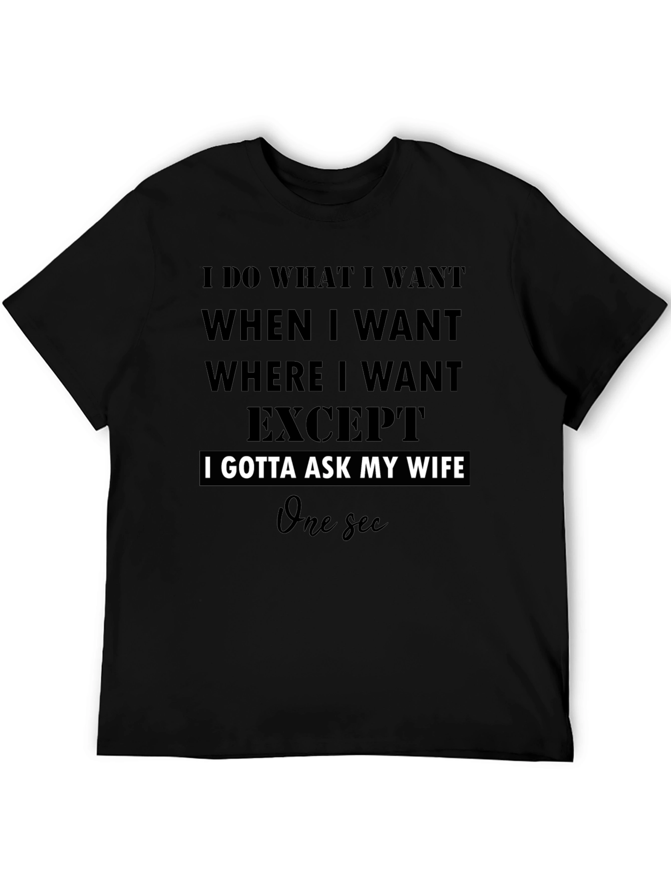 I Do What I Want Funny T-Shirt