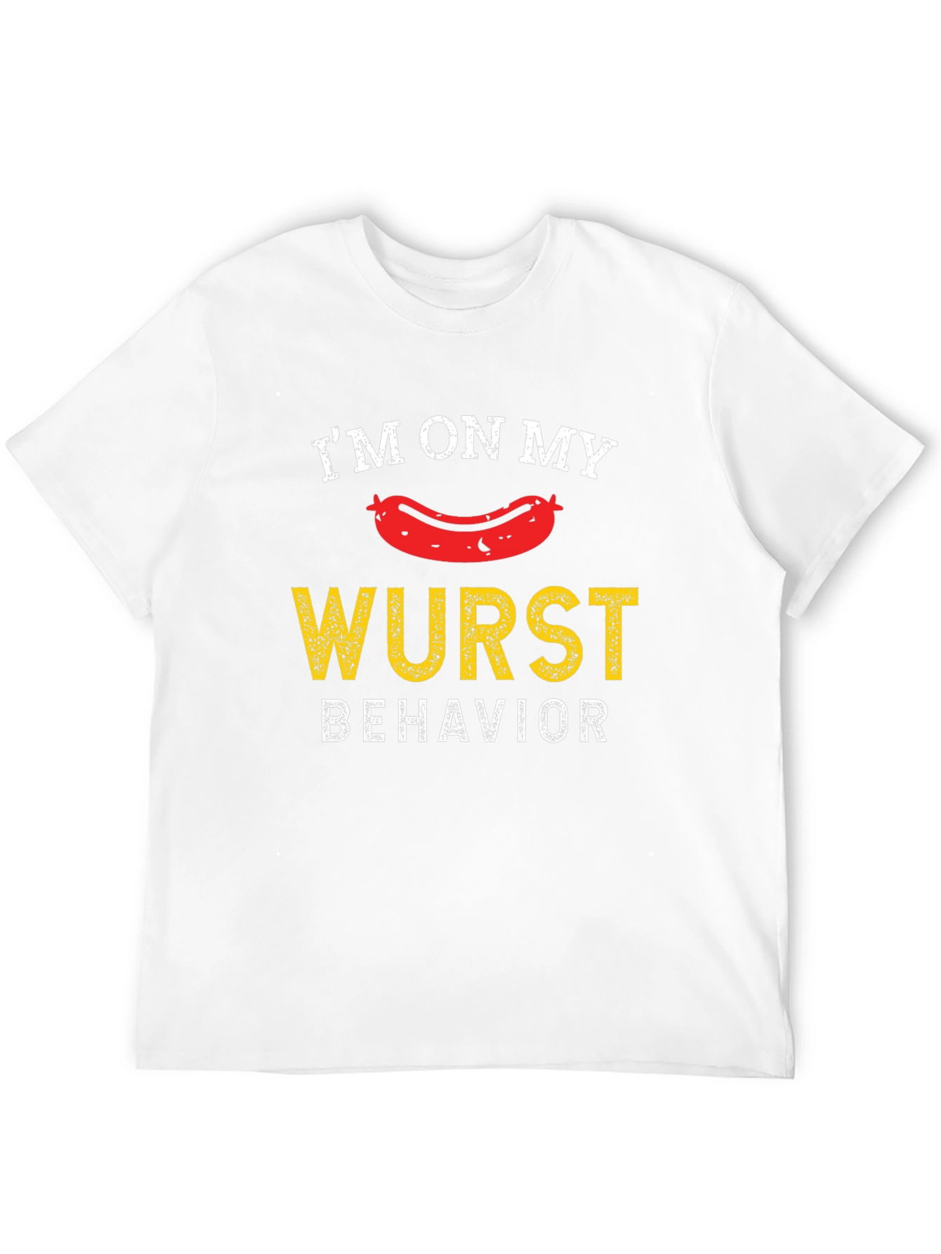 Im on My Wurst Behavior Graphic T-Shirt