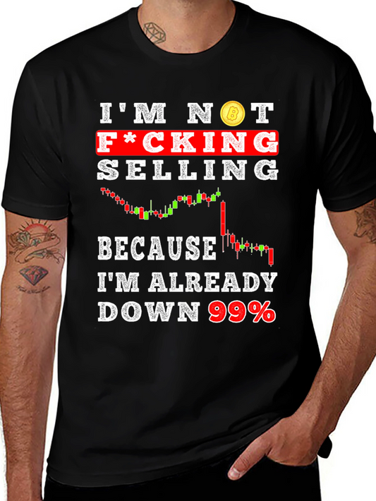 Im Not F*cking Selling T-Shirt Crypto Bitcoin Design