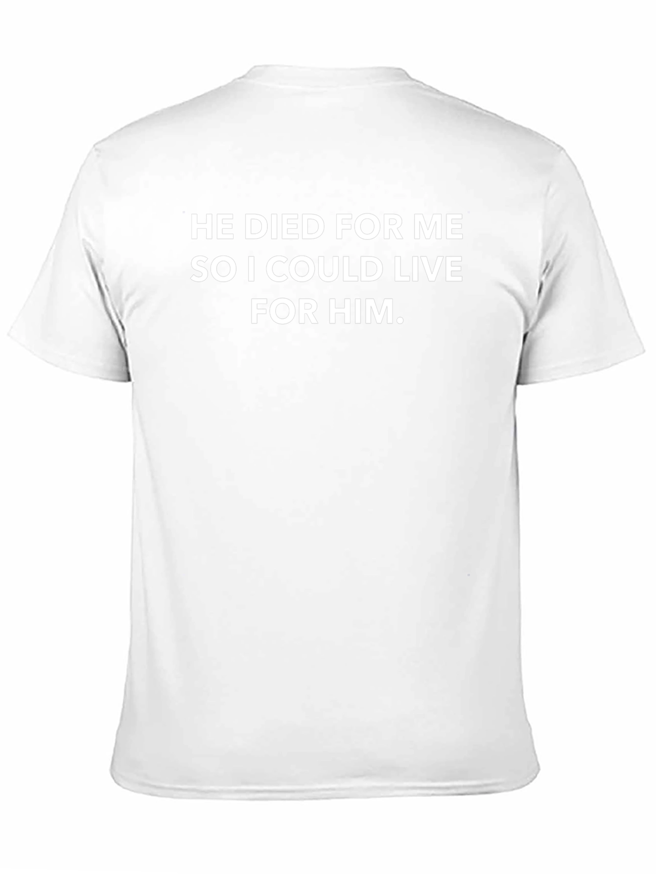Religious Statement T-Shirt - He Died For Me