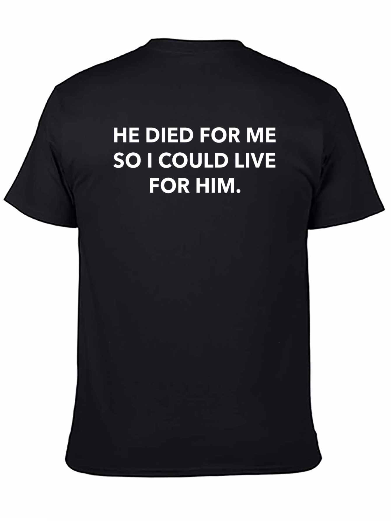 Religious Statement T-Shirt - He Died For Me