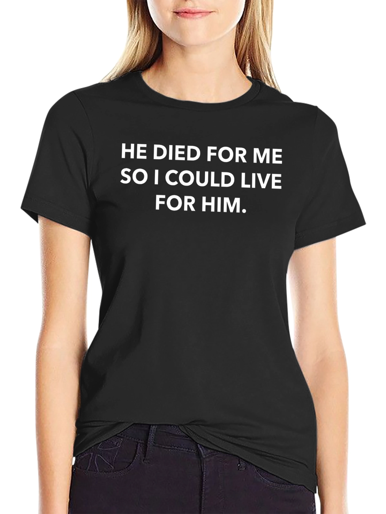 Religious Statement T-Shirt - He Died For Me