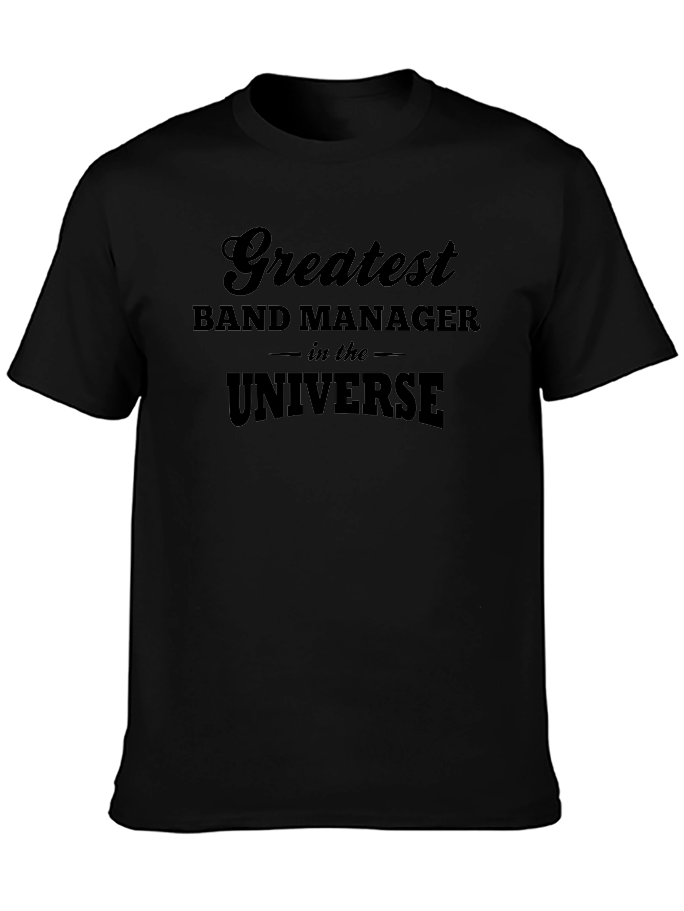 Greatest Band Manager T-Shirt - Universe Edition