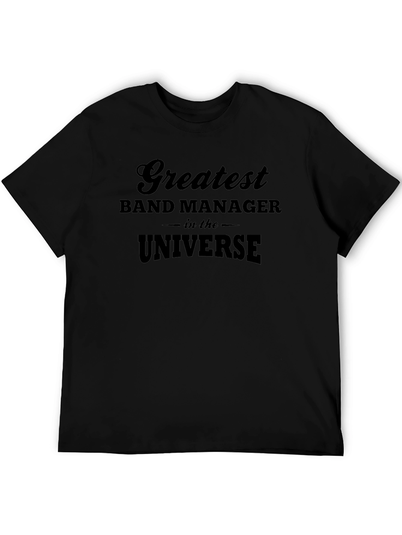 Greatest Band Manager T-Shirt - Universe Edition