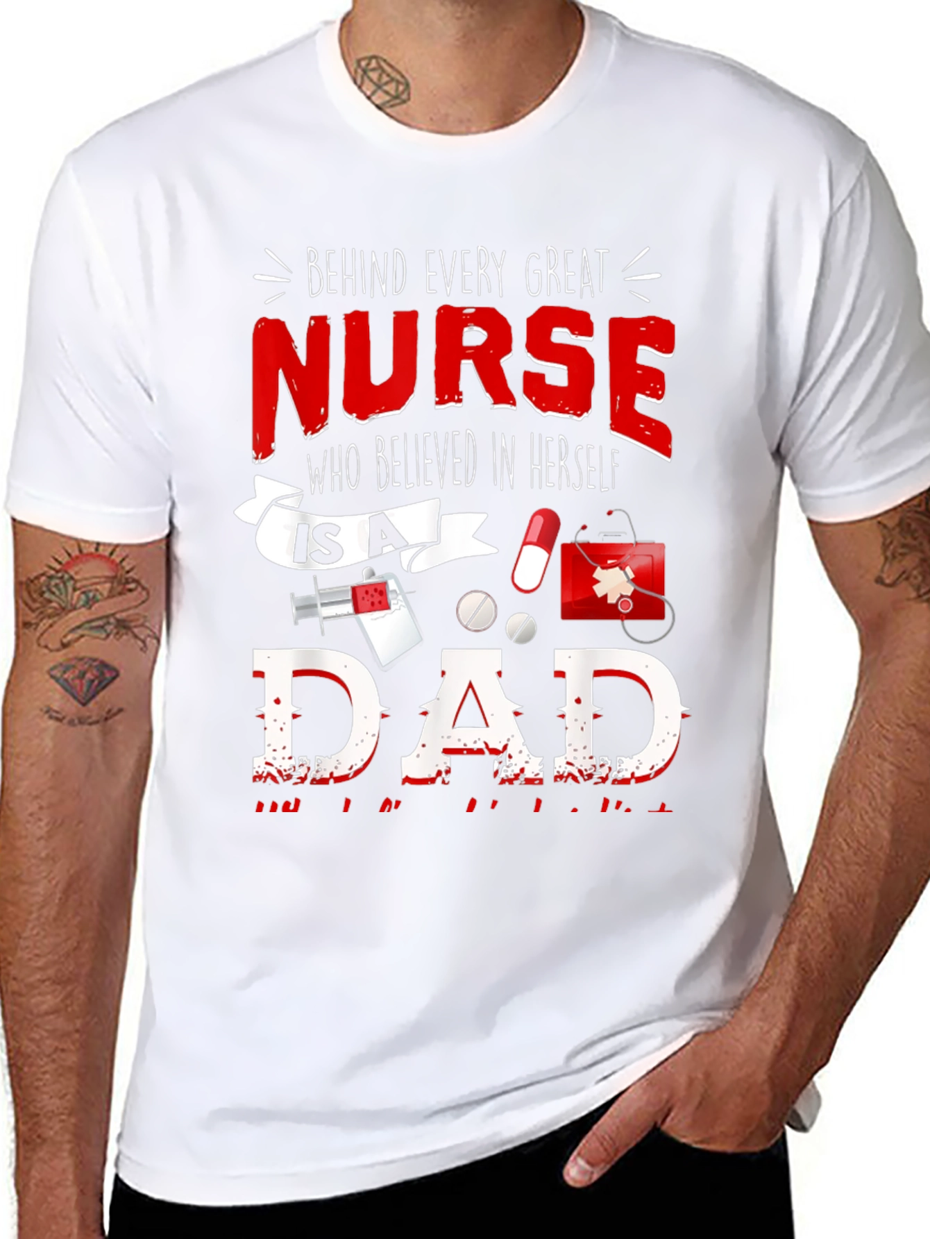 Nurse Dad T-Shirt - Every Great Nurse Believed