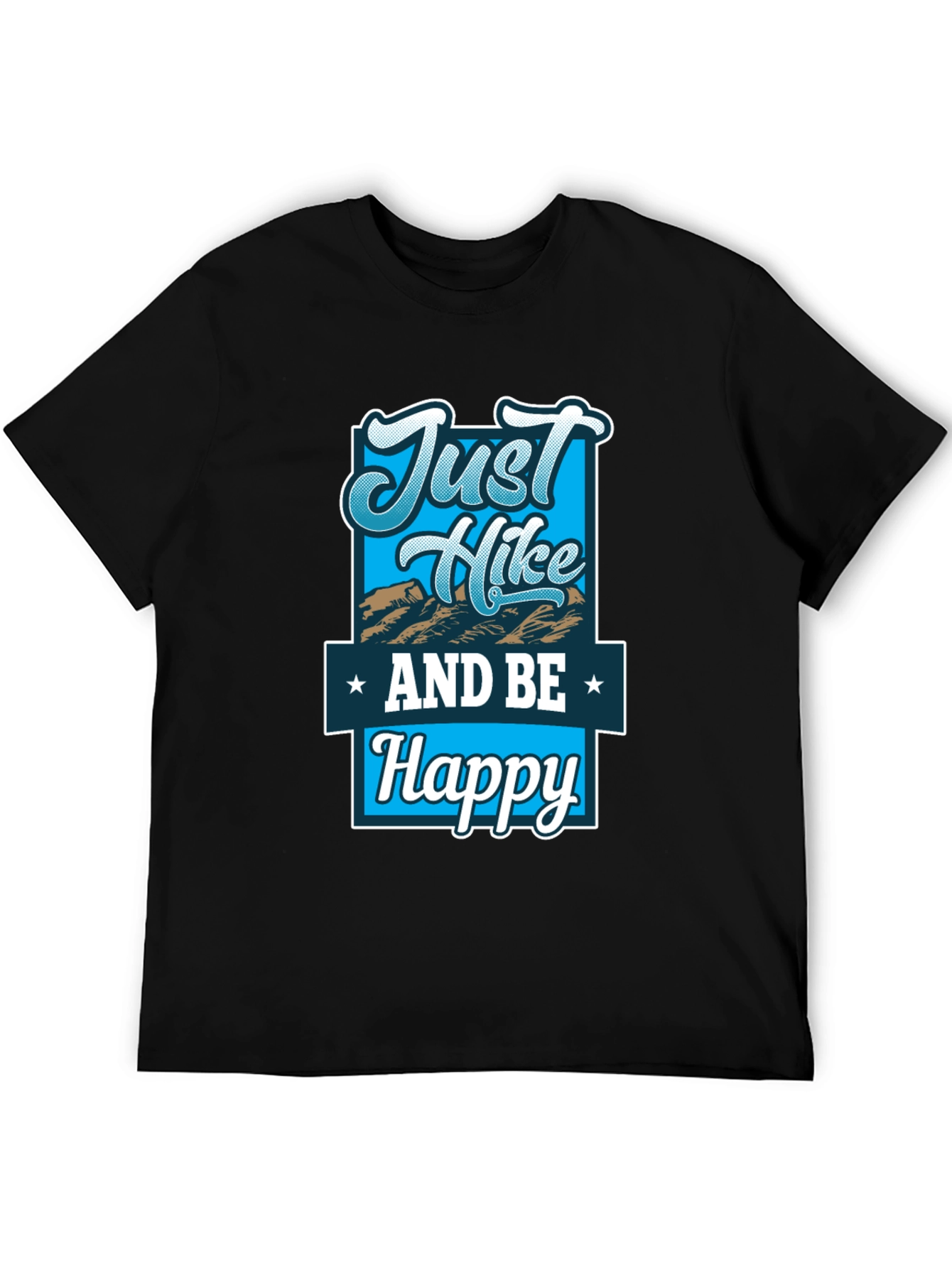 Just Hike and Be Happy Graphic T-Shirt