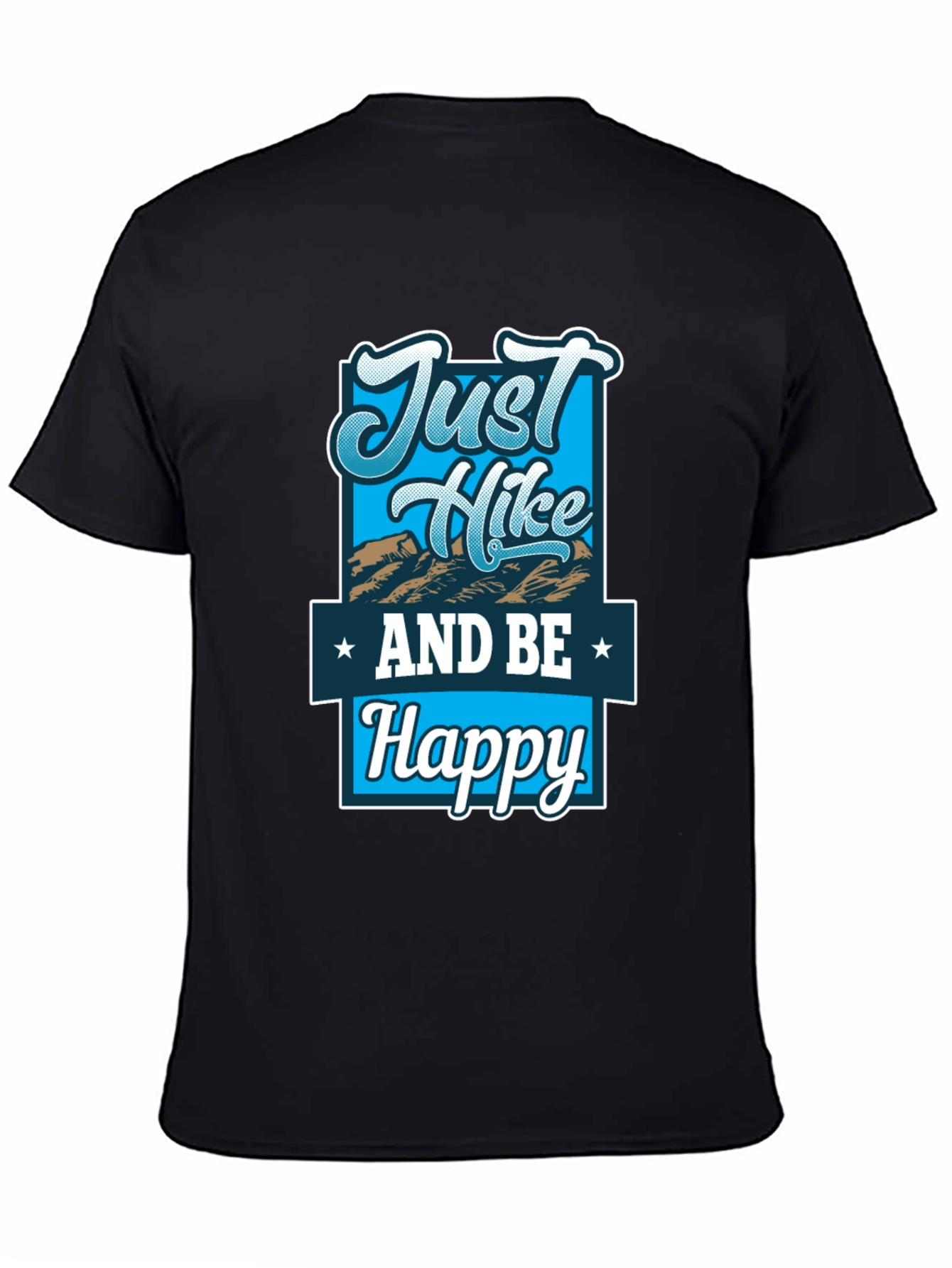 Just Hike and Be Happy Graphic T-Shirt