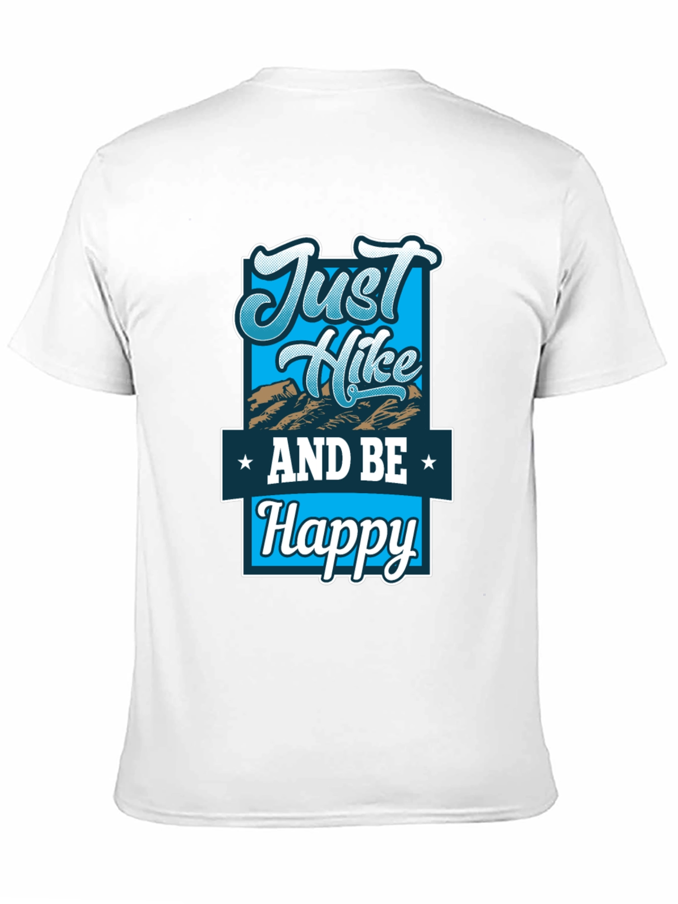 Just Hike and Be Happy Graphic T-Shirt