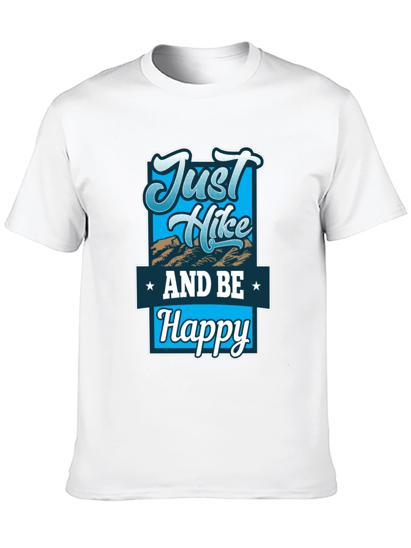 Just Hike and Be Happy Graphic T-Shirt
