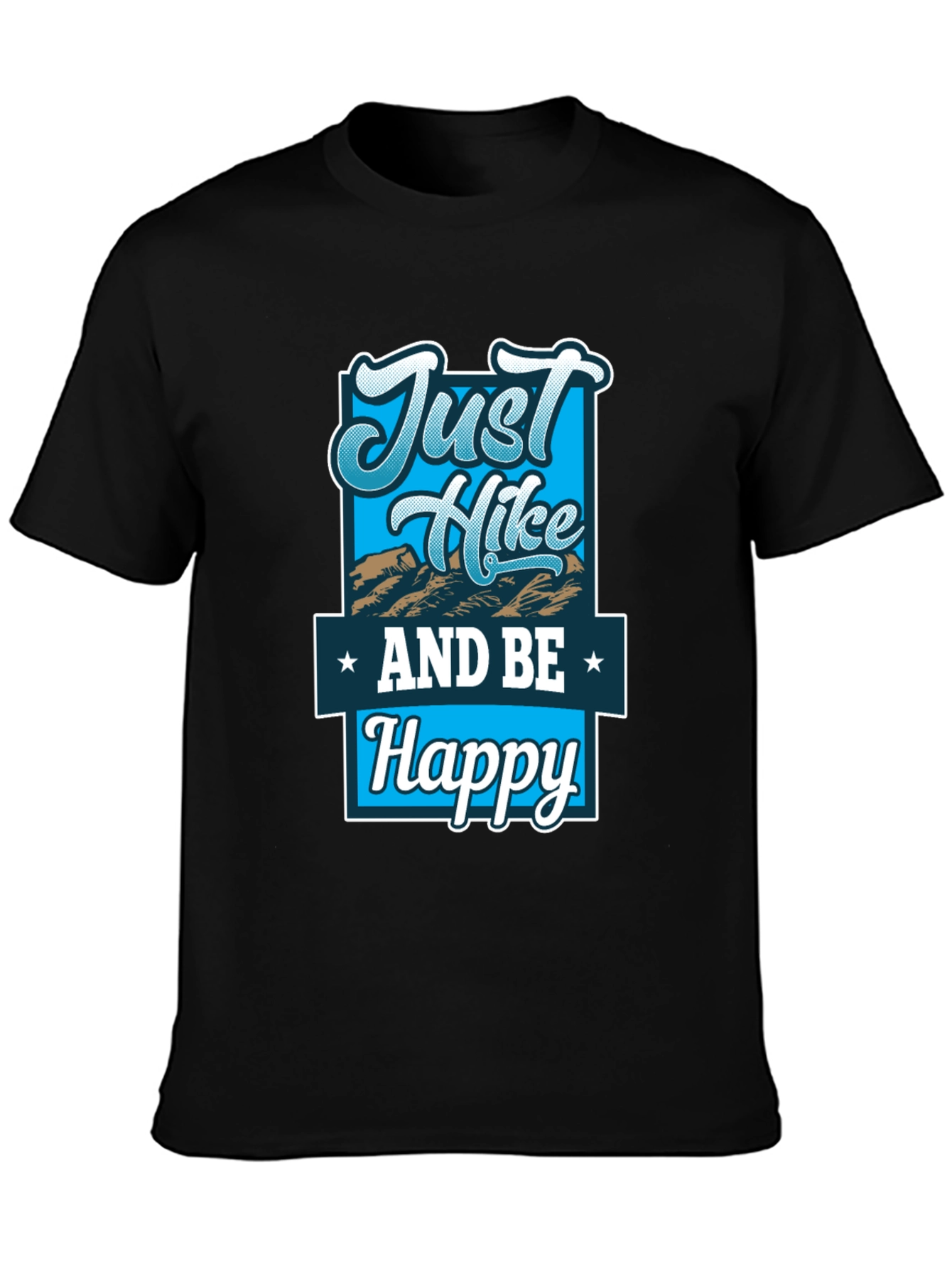 Just Hike and Be Happy Graphic T-Shirt