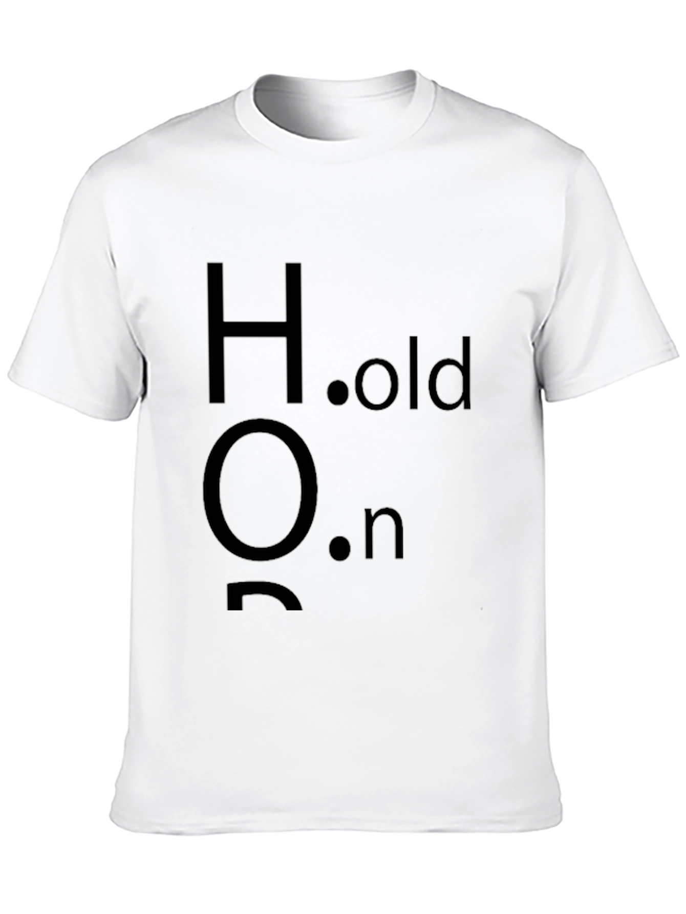 Hold On Mens Black T-Shirt