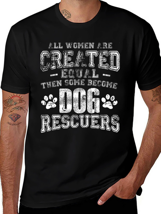 Dog Rescuer T-Shirt - Women Empowerment Tee