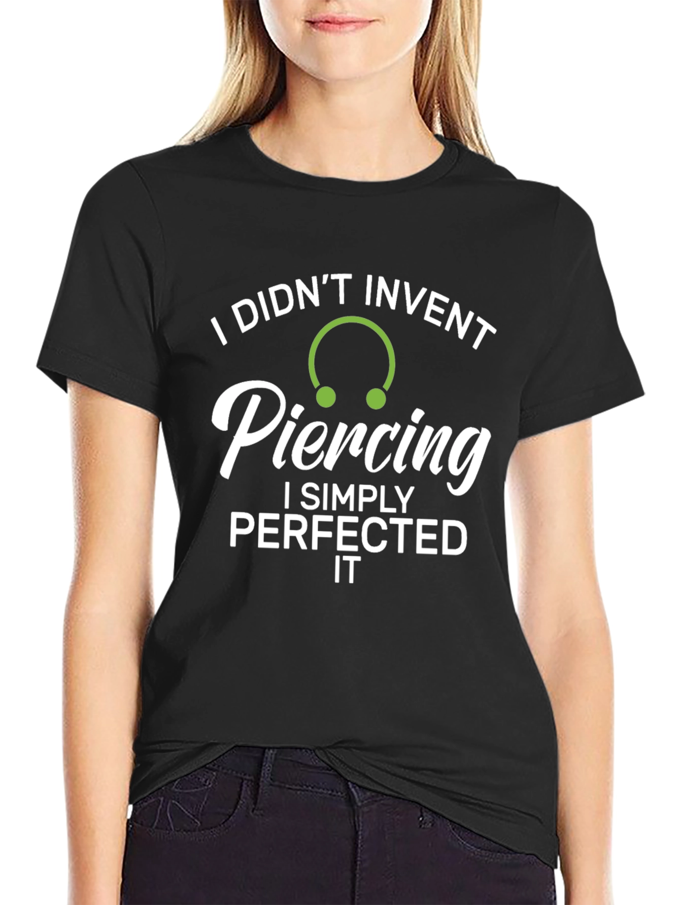 Piercing Perfection T-Shirt - Invented Humor Tee