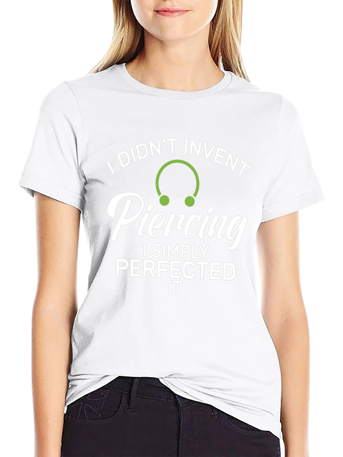 Piercing Perfection T-Shirt - Invented Humor Tee