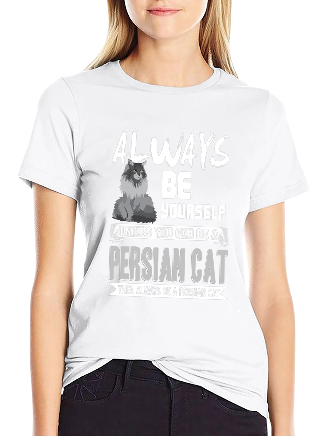 Funny Persian Cat Lover T-Shirt - Always Be Yourself