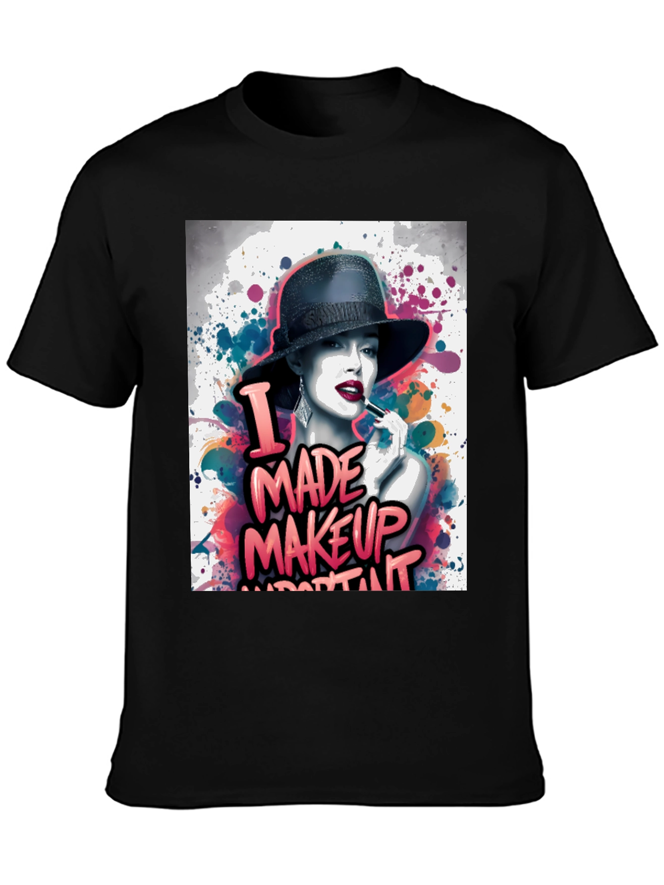 Makeup Art Tee: I Made Makeup Important