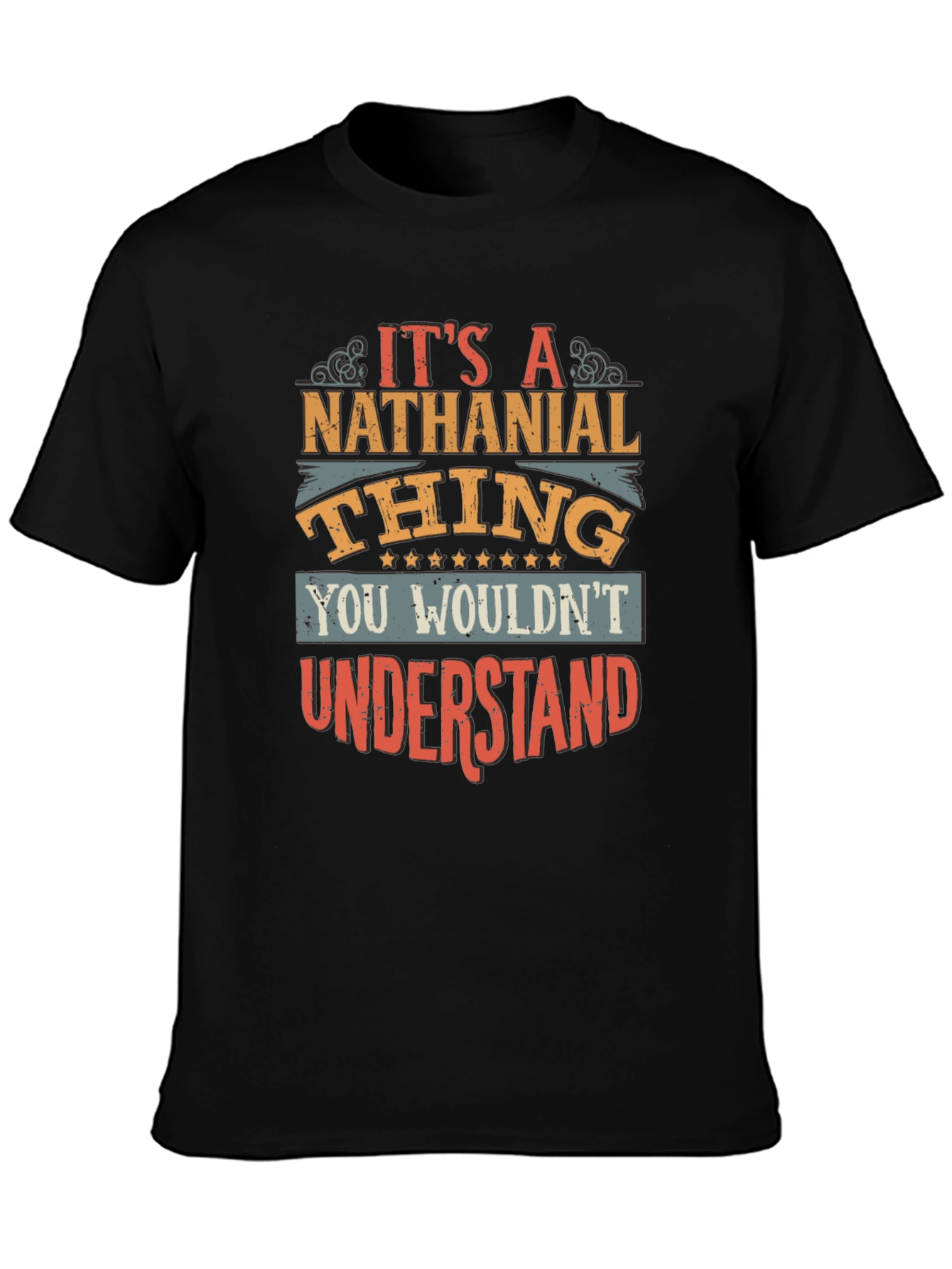 Its a Nathanial Thing - Funny T-Shirt